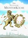 Meisterk&uuml;che, 10 Bde., Die hessische Meisterk&uuml;che