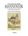 Geschichte der Stadt Hannover 1 Von den Anfängen bis zum Beginn des 19. Jahrhunderts
