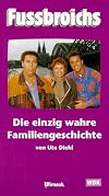 Fussbroichs. Die einzig wahre Familiengeschichte