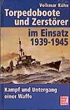 Torpedoboote und Zerstörer im Einsatz 1939-1945