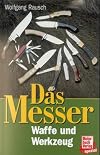 Das Messer, Waffe und Werkzeug [The knife: weapon and tool]