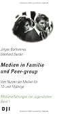 Medien in Familie und Peer-group: Vom Nutzen der Medien für 13- und 14jährige (Medienerfahrung von Jugendlichen)