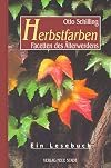 Herbstfarben : Facetten des Älterwerdens ; ein Lesebuch