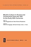 Muslim culture in Russia and Central Asia from the 18th to the early 20th centuries (Islamkundliche Untersuchungen)