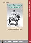 Tsars, Cossacks, and Nomads.: The Formation of a Borderland Culture in Northern Kazakhstan in the Eighteenth and Nineteenth Centuries (Studies on Modern Orient, 18)
