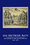 Das deutsche Buch : die Sammlung deutscher Drucke 1450 - 1912 ; Bilanz der Förderung durch die Volkswagen-Stiftung