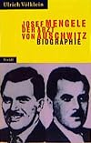 Josef Mengele: Der Arzt von Auschwitz