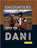 Encounters With The Dani Stories From The Baliem Valley