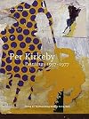 Per Kirkeby: Paintings 1957-1977
