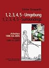 Ulrike Grossarth: 1, 2, 3, 4, 5 - Surroundings