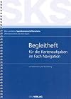 Der amtliche Sportküstenschifferschein. Begleitheft für die Kartenaufgaben im Fach Navigation zur Vorbereitung auf die Prüfung