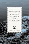 Bis an die Grenzen von Eldorado