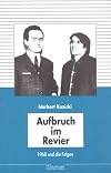 Aufbruch im Revier. 1968 und die Folgen