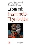Leben mit Hashimoto-Thyreoiditis: Ein Ratgeber