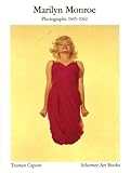 Marilyn Monroe : Photographs 1945 1962