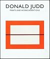 Donald Judd: Prints And Works In Editions