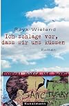 Ich schlage vor, dass wir uns küssen