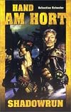 Shadowrun. Hand am Hort. Ein Roman in der Welt von Shadowrun