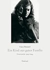 Ein Kind aus guter Familie : Czernowitz 1924-1944