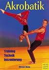 Akrobatik : training, technik, inszenierung