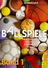 Ballspiele : Band 1