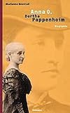 Anna O. - Bertha Pappenheim: Biographie