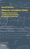 Minervas verstoßene Kinder