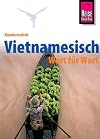 Kauderwelsch : Vietnamesisch : Wort f&uuml;r Wort