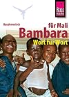 Kauderwelsch : Bambara f&uuml;r Mali : Wort f&uuml;r Wort