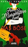 Frau Morgenstern und das Böse