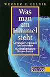 Was man am Himmel sieht. Sternbilder erkennen und verstehen