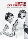Der Weg der Termiten. Beispiele eines essayistischen Kinos 1909-2004