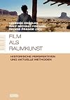 Film als raumkunst : historische perspektiven und aktuelle methoden
