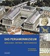 Das Pergamonmuseum. Menschen. Mythen. Meisterwerke