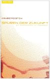 Spuren der Zukunft. Vom Systemdenken zur Teampraxis