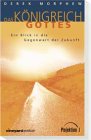 Das Königreich Gottes: Ein Blick in die Gegenwart der Zukunft