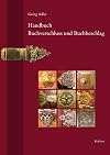 Handbuch Buchverschluss und Buchbeschlag : Terminologie und Geschichte im deutschsprachigen Raum, in den Niederlanden und Italien vom frühen Mittelalter bis in die Gegenwart