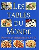Les Tables Du Monde Recettes Et Ingrdients De A Z