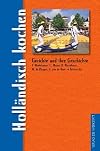 Holländisch kochen: Gerichte und ihre Geschichte