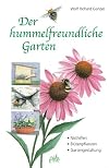 Der hummelfreundliche Garten: Nisthilfen - Blütenpflanzen - Gartengestaltung