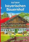 Auf dem bayerischen Bauernhof