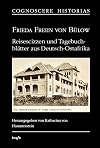 Reisescizzen und Tagebuchblätter aus Deutsch-Ostafrika: Herausgegeben mit einer Einleitung, Anmerkungen und einem Literaturverzeichnis von Katharina ... & Apolant, Berlin 1889 (Cognoscere Historias)