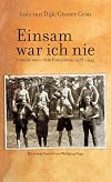 Einsam war ich nie.