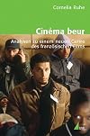 Cin�ema beur : Analysen zu einem neuen Genre des franz�osischen Films