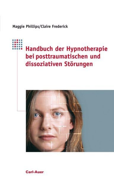 Handbuch der Hypnotherapie bei posttraumatischen und dissoziativen Störungen 