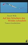 Auf den Schultern des Windes schaukeln: Trance-Geschichten
