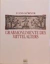 Grabmonumente des Mittelalters (German Edition)