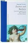 Zechen und Bechern. Eine Kulturgeschichte des Trinkens und Betrinkens. Geschichte erzählt: Bd. 4