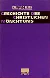 Geschichte des christlichen Mรถnchtums