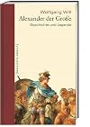 Alexander der Grosse : geschichte und legende